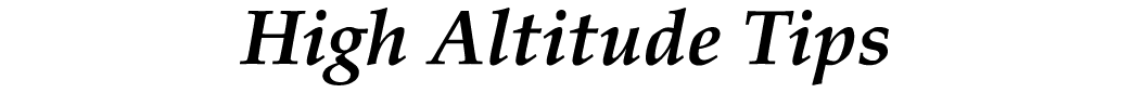 High Altitude Tips