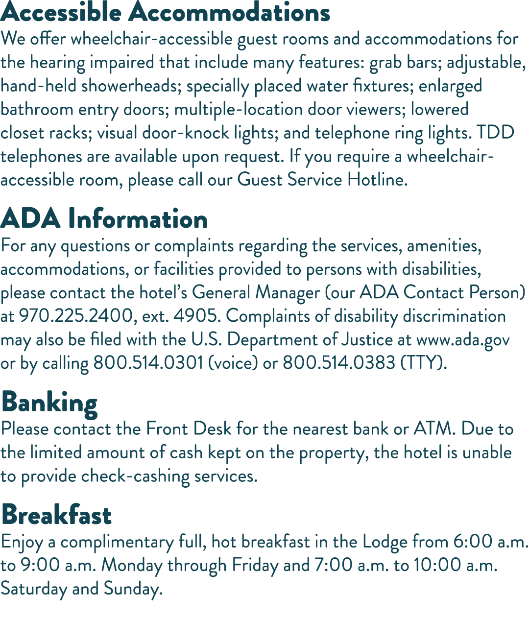 Accessible Accommodations We offer wheelchair-accessible guest rooms and accommodations for the hearing impaired that   