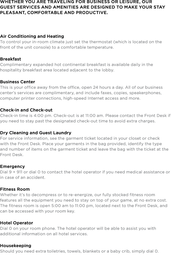 Whether you are traveling for business or leisure, our guest services and amenities are designed to make your stay pl...