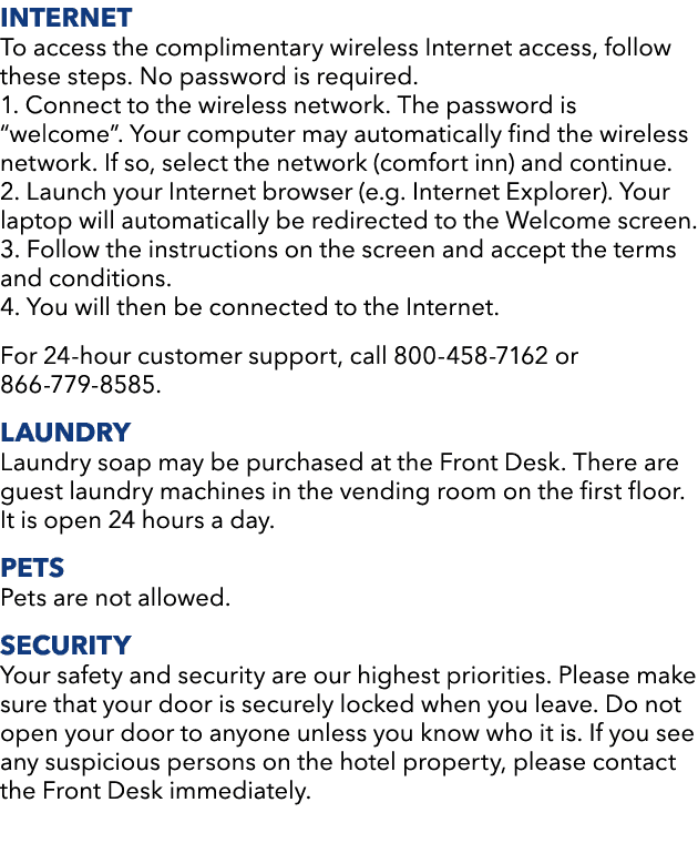 INTERNET To access the complimentary wireless Internet access, follow these steps. No password is required. 1. Connec...