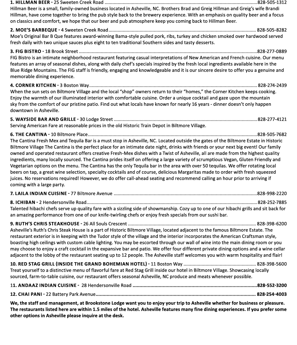 1. Hillman Beer 25 Sweeten Creek Road 828 505 1312 Hillman Beer is a small, family owned business located in Ashevill...