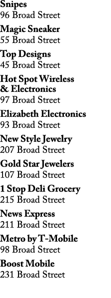 Snipes 96 Broad Street Magic Sneaker 55 Broad Street Top Designs 45 Broad Street Hot Spot Wireless & Electronics 97 B...