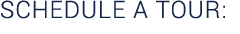 Schedule a tour: