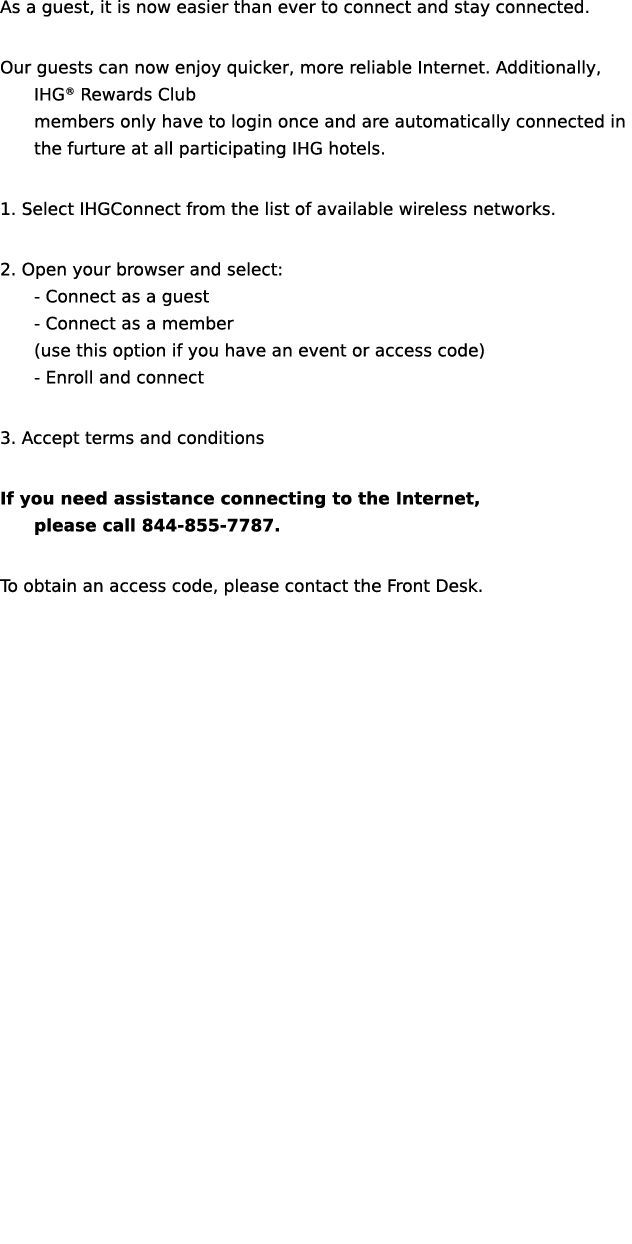 As a guest, it is now easier than ever to connect and stay connected. Our guests can now enjoy quicker, more reliable...