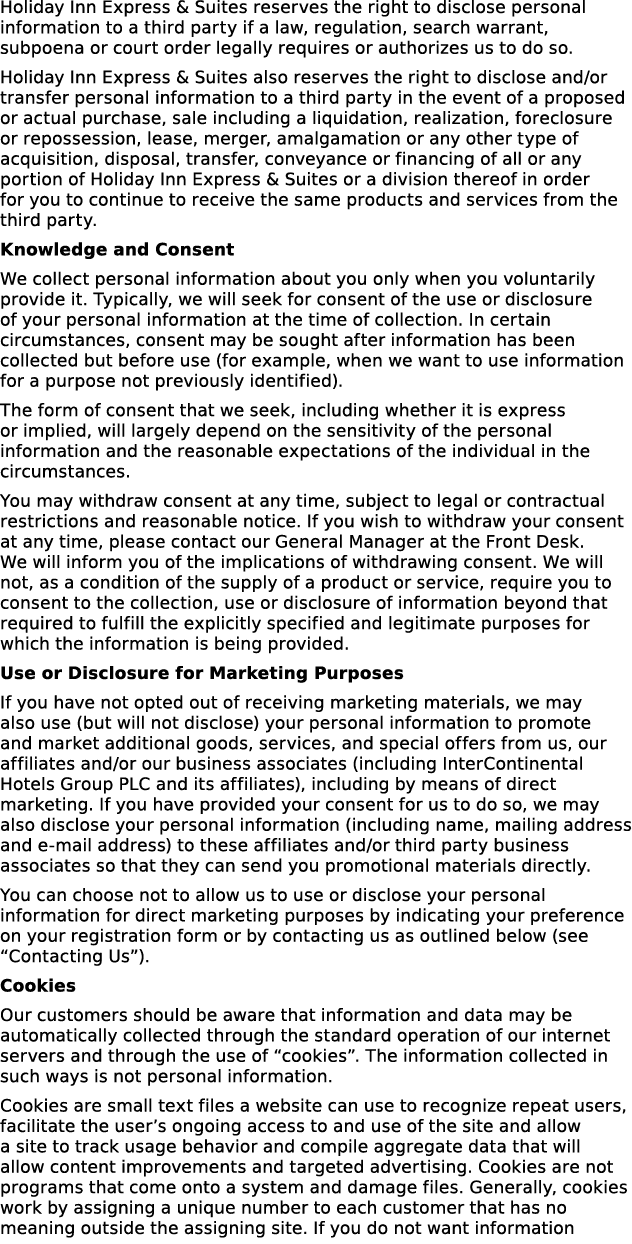 Holiday Inn Express & Suites reserves the right to disclose personal information to a third party if a law, regulatio...